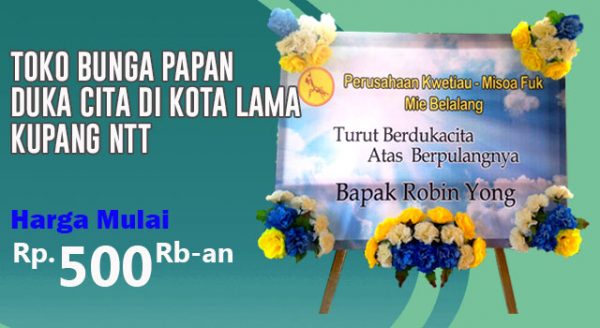Toko Bunga Papan Duka Cita di Kota Lama Kupang Nusa Tenggara Timur