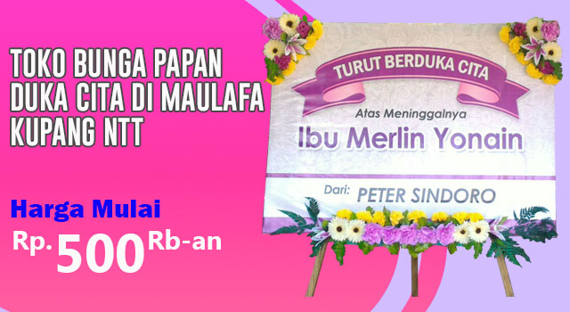 Toko Bunga Papan Duka Cita di Maulafa Kupang Nusa Tenggara Timur